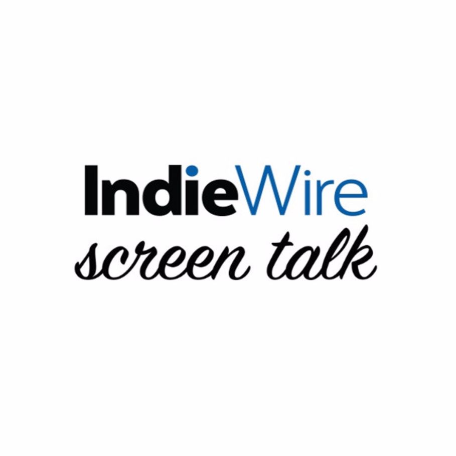 Screen Talk – Indie Wire