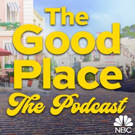 The Good Place – The&nbsp;Podcast
